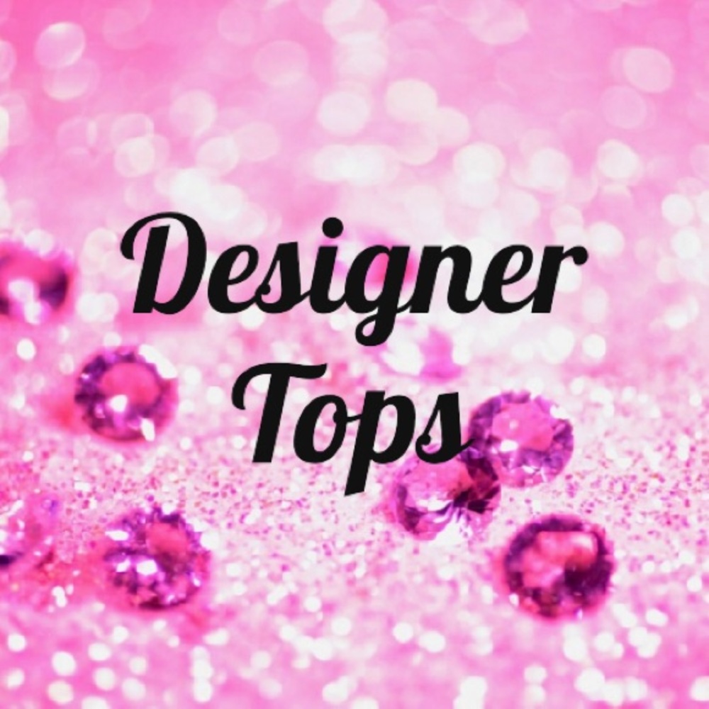 Designer tops.